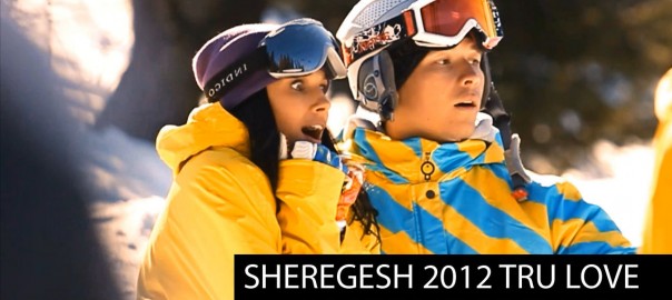SHEREGESH 2012 TRU LOVE